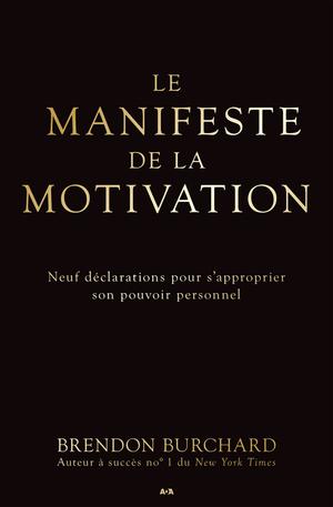Le manifeste de la motivation | Burchard, Brendon