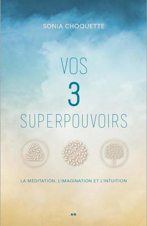 Vos 3 superpouvoirs | Choquette, Sonia