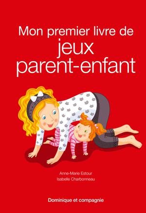 Mon premier livre de jeux parent-enfant | Estour, Anne-Marie