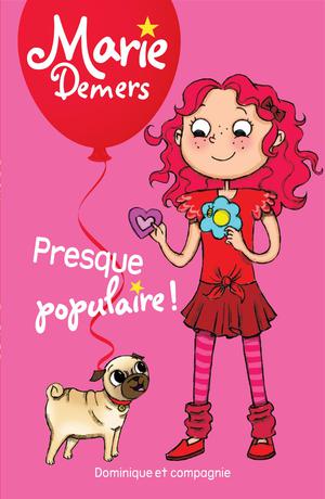 Presque populaire ! | Demers, Marie