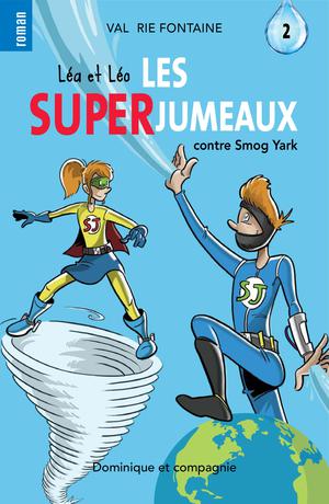 Léa et Léo - Les SUPERJUMEAUX 2 | Fontaine, Valérie