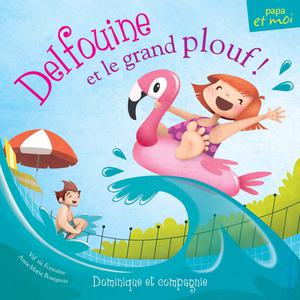 Delfouine et le grand plouf! | Fontaine, Valérie