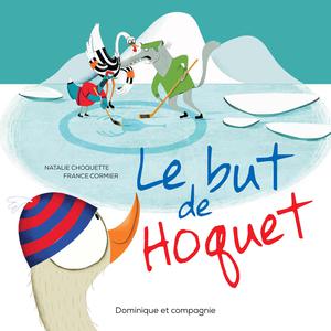 Le but de Hoquet | Choquette, Natalie