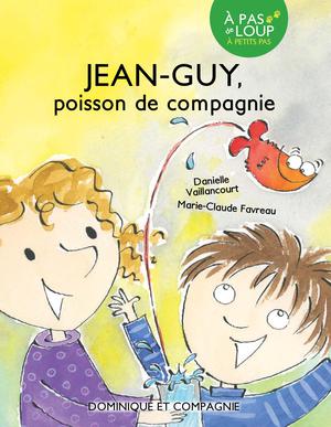 Jean-Guy - Poisson de compagnie | Vaillancourt, Danielle