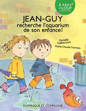 Jean-Guy recherche l’aquarium de son enfance | Vaillancourt, Danielle