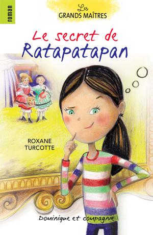 Le secret de Ratapatapan | Turcotte, Roxane