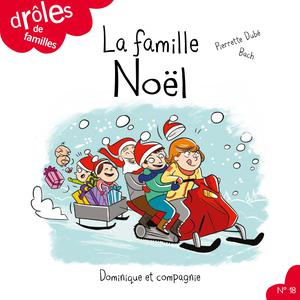 La famille Noël | Dubé, Pierrette