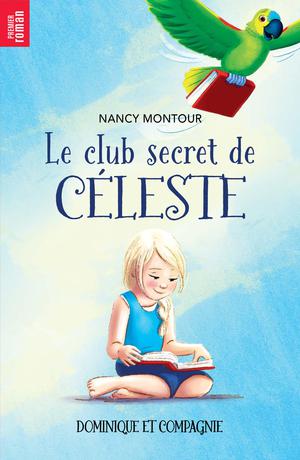 Le club secret de Céleste | Montour, Nancy