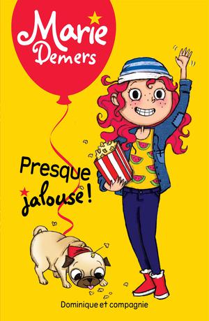 Presque jalouse ! | Demers, Marie