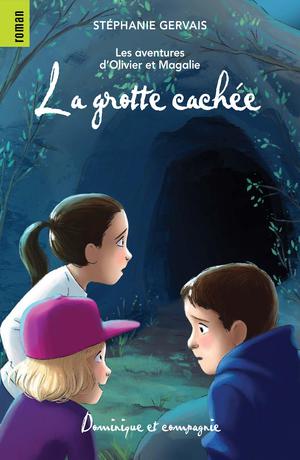 La grotte cachée | Gervais, Stéphanie