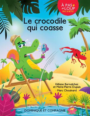 Le crocodile qui coasse | Bernatchez, Kéliane