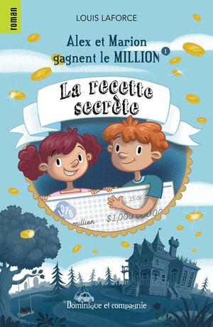 La recette secrète | Laforce, Louis