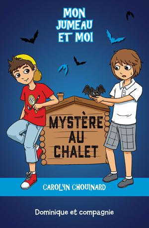 Mystère au chalet | Chouinard, Carolyn