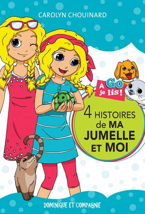 4 histoires de Ma jumelle et moi | Chouinard, Carolyn