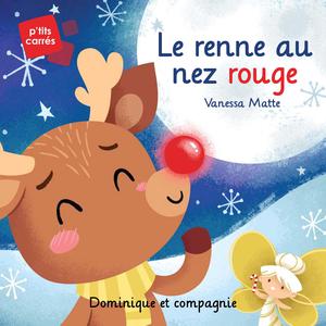 Le renne au nez rouge | Matte, Vanessa