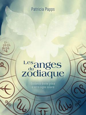 Les anges du zodiaque | Papps, Patricia