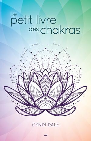 Le petit livre des chakras | Dale, Cyndi