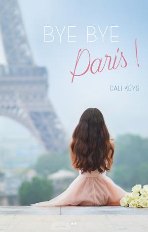 Bye Bye Paris! | Keys, Cali