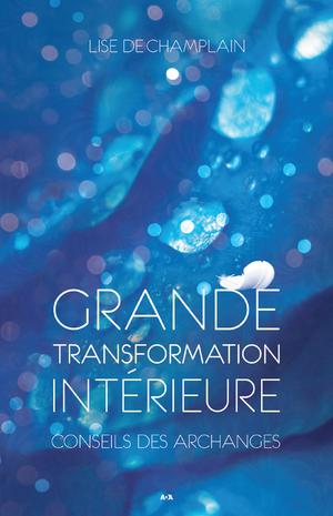 Grande transformation intérieure | De Champlain, Lise