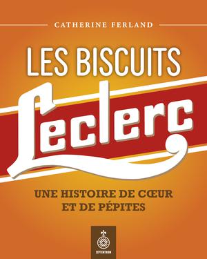 Les Biscuits Leclerc | Ferland, Catherine