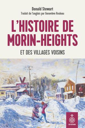 L'Histoire de Morin-Heights et des villages voisins | Stewart, Donald
