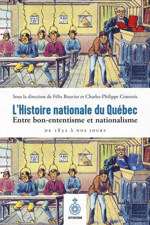 L'Histoire nationale du Québec | Bouvier, Félix