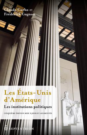 Les États-Unis d’Amérique. Les institutions politiques [5e éd.] | Corbo, Claude