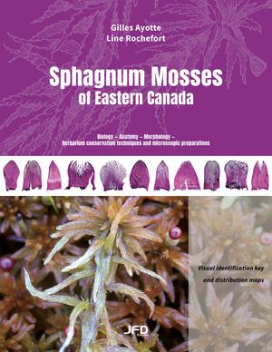 Sphagnum Mosses of Eastern Canada | Ayotte, Gilles