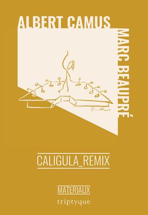 Caligula_remix | Beaupré, Marc