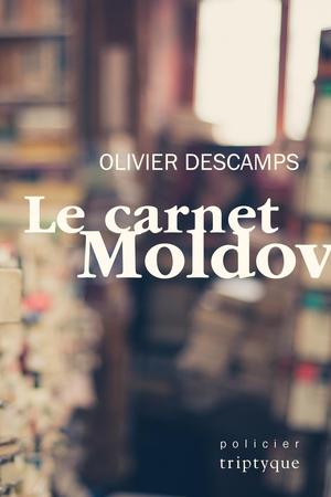 Le carnet Moldov | Descamps, Olivier