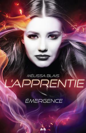 L’Apprentie - Émergence | Blais, Mélissa