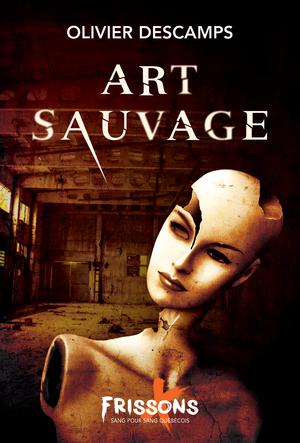 Art sauvage | Descamps, Olivier