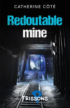 Redoutable mine | Côté, Catherine