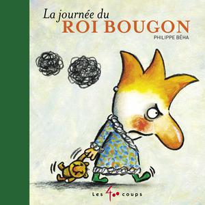 Journée du roi Bougon (La) | Béha, Philippe