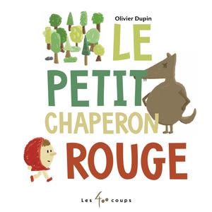 Le Petit Chaperon rouge | Dupin, Olivier