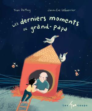 Les derniers moments de grand-papa | Demuy, Yvan