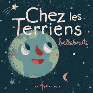 Chez les terriens | Bellebrute