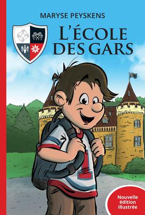 L’École des gars - nouvelle édition illustrée | Peyskens, Maryse