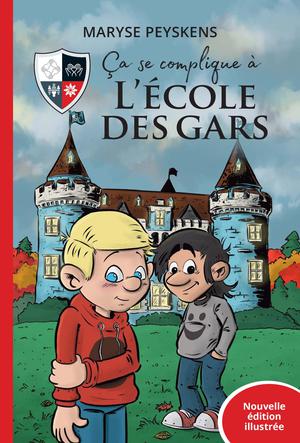 Ça se complique à l’École des Gars - Nouvelle édition illustrée | Peyskens, Maryse