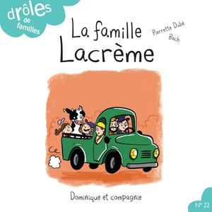 La famille Lacrème | Dubé, Pierrette