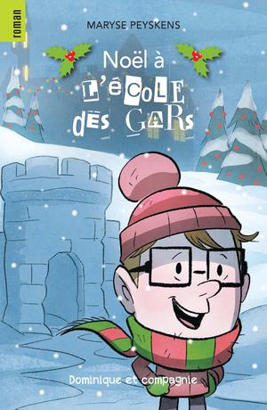 Noël à l’École des Gars | Peyskens, Maryse