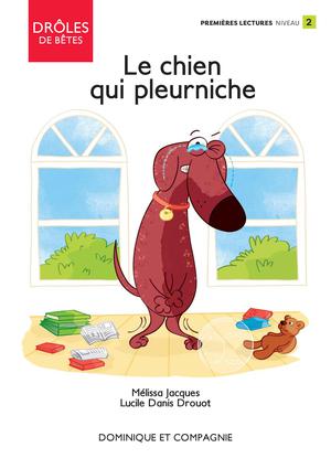 Le chien qui pleurniche | Jacques, Mélissa