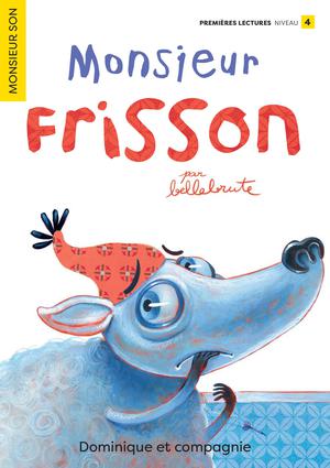 Monsieur Frisson | Bellebrute