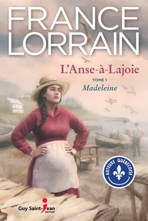 L'Anse-à-Lajoie, tome 1 | Lorrain, France