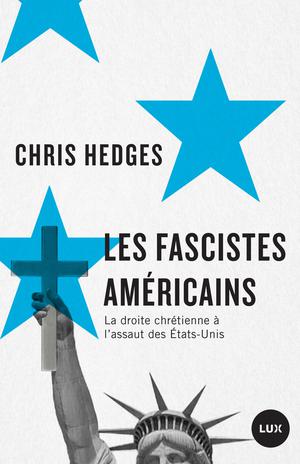 Les fascistes américains | Hedges, Chris