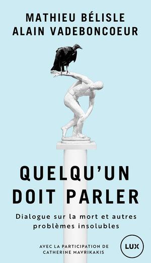 Quelqu'un doit parler | Bélisle, Mathieu