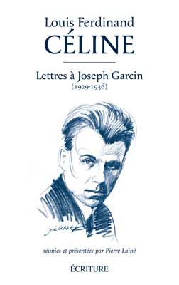 Lettres à Joseph Garcin | Céline, Louis Ferdinand