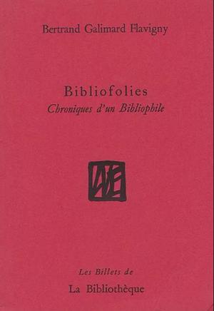 Bibliofolies | Galimard Flavigny, Bertrand