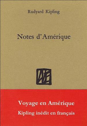 Notes d'Amérique | Kipling, Rudyard
