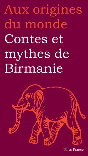 Contes et mythes de Birmanie | Coyaud, Maurice